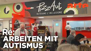 Eine Pizzeria, die Autisten Selbstständigkeit gibt | ARTE Re: