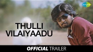 Thulli Vilayadu | HD Trailer