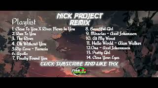 Download lagu Full Album Nick Project Remix 2021-2022 || Slow Remix Terbaru 2022 mp3