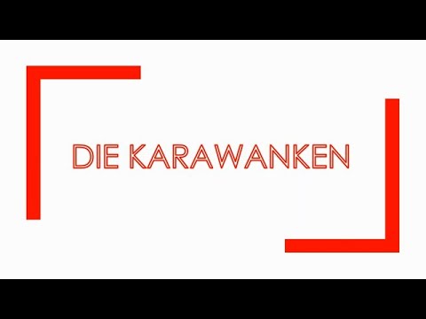 Die Karawanken (einfach und kurz erklärt)