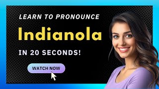 How to pronounce Indianola