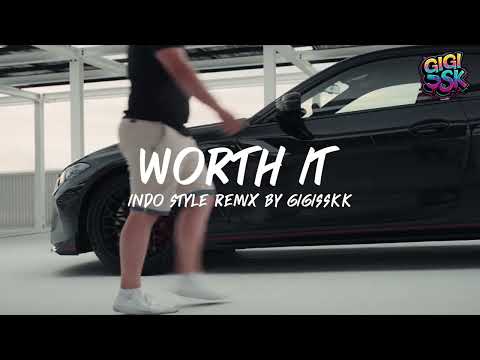 WORTH IT  DANCE INDO STYLE DJ THAILAND BY SISAKET RADIO | GIGISSKK