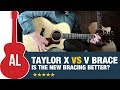 Taylor V vs X Bracing - Is Taylor's New Bracing Better?