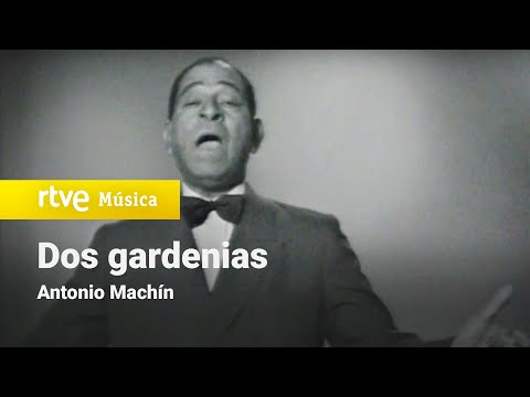 Antonio Machín – “Dos gardenias”