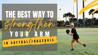 Best Way To Strengthen Your Arm In Softball/Baseball