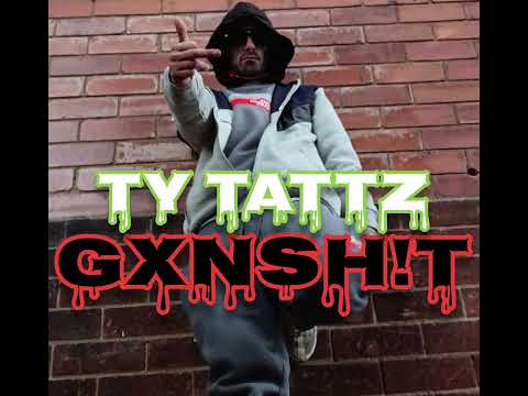 Ty Tattz - Gunshxt