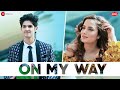 On My Way Ft Aakanksha Sharma Rohan Mehra Harry Ramji Gulati Kumaar Zee Music Originals