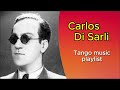Carlos Di Sarli Argentino Traditional Tango Music Playlist