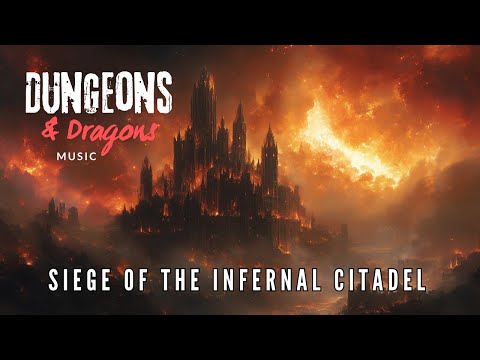 Siege of the Infernal Citadel | D&D/TTRPG adventure Music l Battle Music