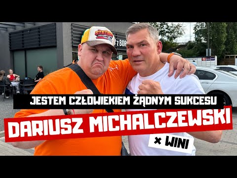 WINI x DARIUSZ MICHALCZEWSKI - rozmowa | Wygrywa nie ten kto umie uderzyć, a ten kto umie przyjąć