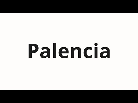 How to pronounce Palencia