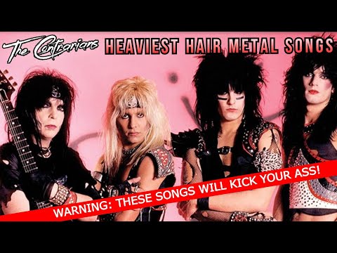 The Contrarians Presents: Heaviest Hair Metal Songs - That Will Kick your Ass!