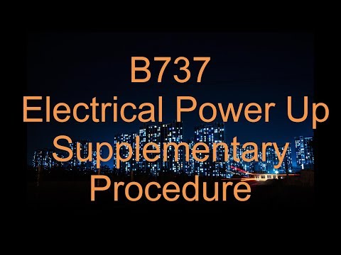 Video#1 Electrical Power Up Supplementary Procedure B737