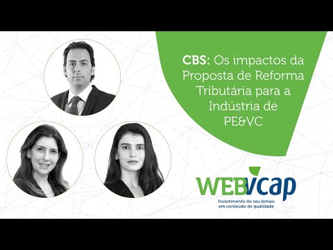 CBS: Os Impactos da Proposta de Reforma Tributária para a Indústria de PE&VC