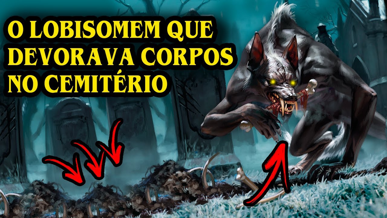O LOBISOMEM DO CEMITÉRIO DE CAMPINA | HISTÓRIAS DE ASSOMBRAÇÃO