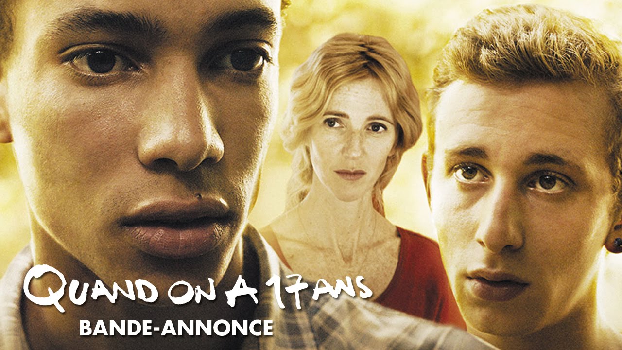 Miniature de la vidéo QUAND ON A 17 ANS - Bande Annonce VF du film Quand on a 17 ans