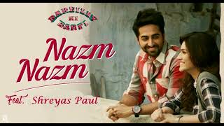 Nazm Nazm (Acoustic Cover)Ft Shreyas Paul  Ayushma