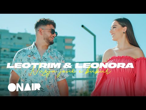 Leotrim & Leonora - Nusja jone e bukur (Official Video)