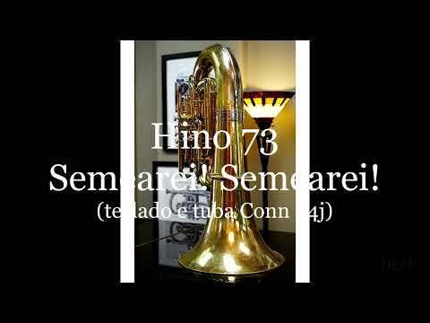 Hino 73 - Semearei! Semearei! (teclado e tuba Conn 24j)