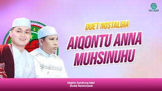 Download lagu DUET NOSTALGIA‼️Aiqontu Annaka Muhsinun II Ya Kholiqol Akwan II Darbul Huda II Sindet Bersholawat mp3