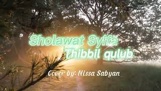 Download lagu Sholawat Syifa, Sholawat Thibbil qulub, cover by: Nissa Sabyan. mp3