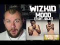 WIZKID - MOOD (FEAT. BUJU) | UK REACTION & ANALYSIS // CUBREACTS