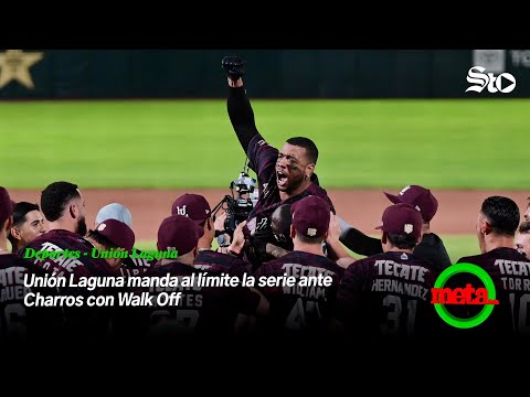 Unión Laguna manda al límite la serie contra Charros con Walk Off