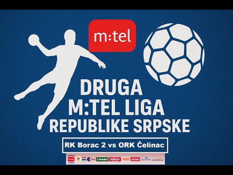 UŽIVO | RK Borac 2 vs ORK Čelinac | Druga M:tel liga RS 2025/26