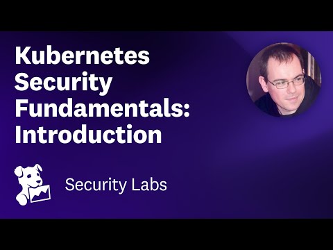 Kubernetes Security Fundamentals - Introduction