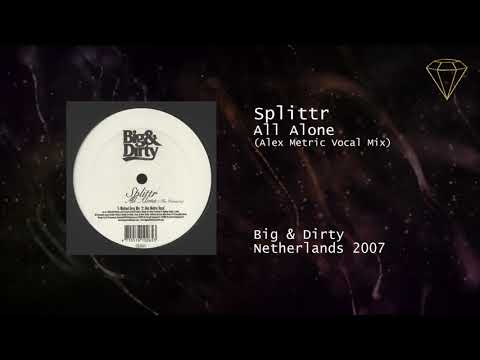 Splittr - All Alone (Alex Metric Vocal Mix)