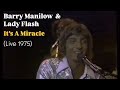 Barry Manilow ft. Lady Flash  "It’s A Miracle" LIVE 1975