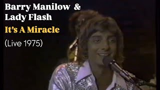 Barry Manilow ft. Lady Flash  &quot;It’s A Miracle&quot; LIVE 1975