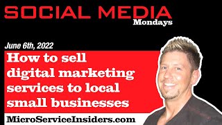 How to sell digital marketing services to local small businesses