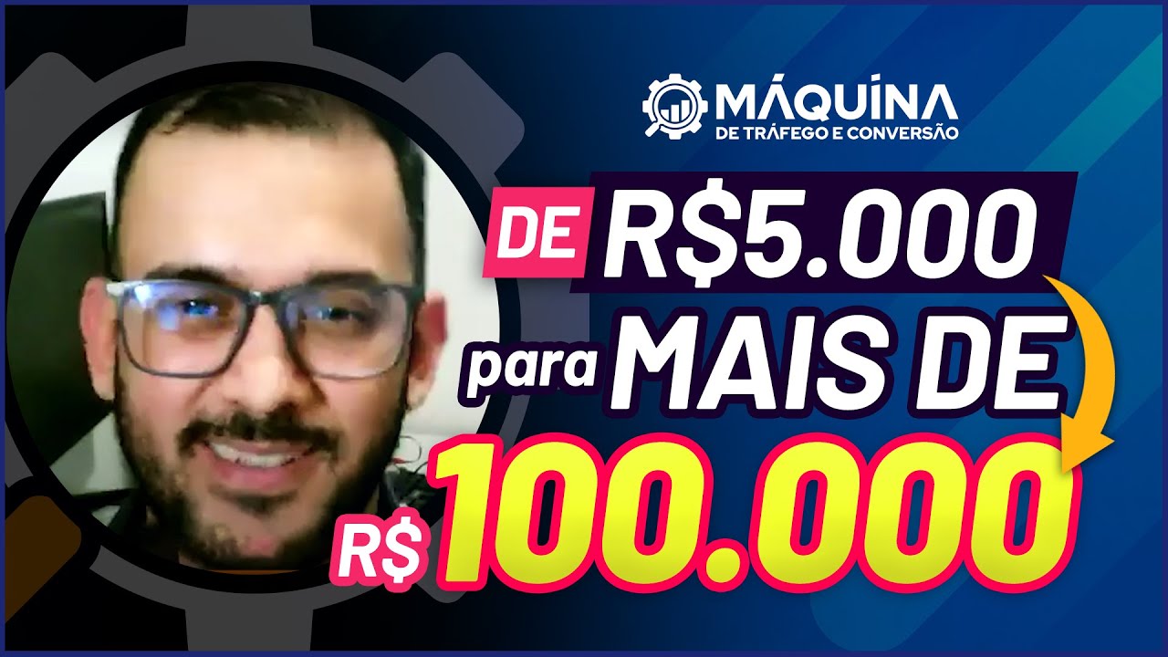 DE R$5.000 PARA MAIS DE R$100.000 | FELIPE SILVA | MÁQUINA DE TRÁFEGO E CONVERSÃO