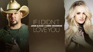 Jason Aldean &amp; Carrie Underwood - If I Didn&#39;t Love You (Official Audio)