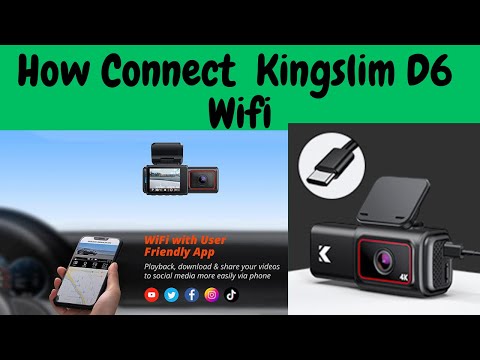 How To Connect Kingslim Dash Cam Wifi To Phone