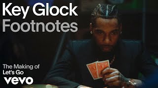 Key Glock - The Making of 'Let's Go' (Vevo Footnotes)