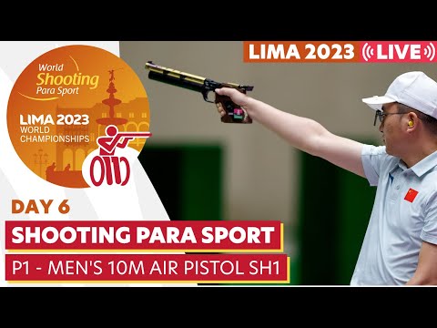 Lima 2023 | Day 6 | P1 - Men's 10m Air Pistol SH1 | WSPS World Championships
