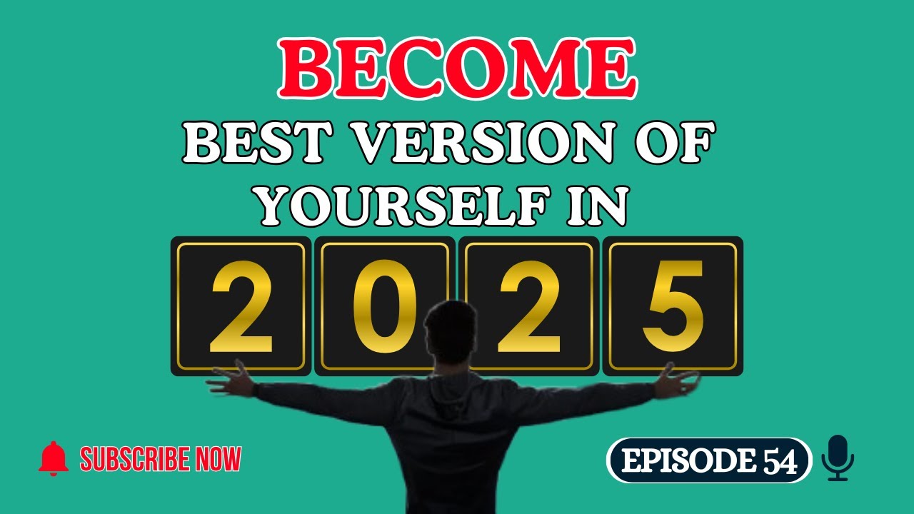 Become Best Version of Yourself in 2025 | Learn English with Podcast Conversation | English | Ep 54