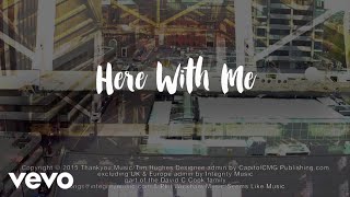 Tim Hughes - Here With Me: (Official Lyric Video) POCKETFUL OF FAITH