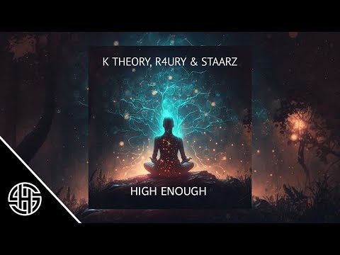K THEORY, R4URY & STAARZ - HIGH ENOUGH