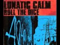 Lunatic Calm - Roll The Dice (Fatboy Slim's Vocal ...