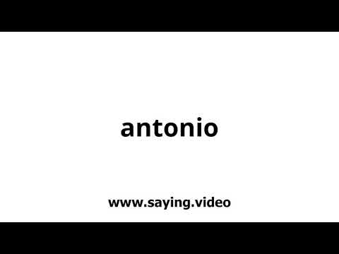 How to say antonio in English