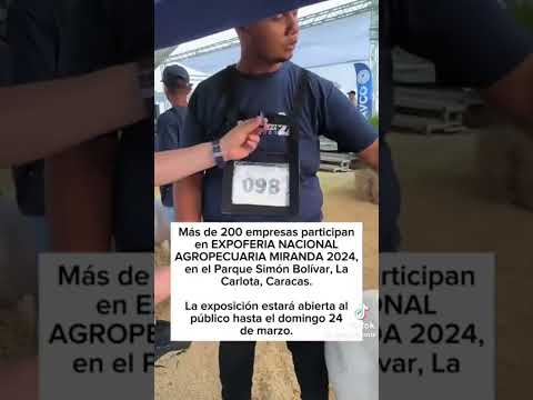 EXPOFERIA NACIONAL AGROPECUARIA MIRANDA 2024 HASTA EL DOMINGO 24 DE MARZO EN LA CARLOTA #venezuela