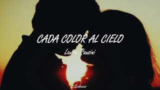 Cada color al cielo//Laura Pausini Letra