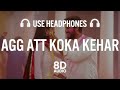 Agg Att Koka Kehar(8D AUDIO) | Gurnam Bhullar | Baani Sandhu ft Gur Sidhu latest Punjabi Songs 2021