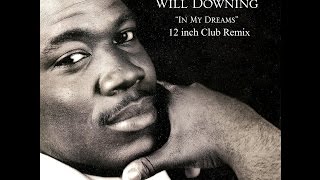 Will Downing - In My Dreams (12 inch Club Remix) HQ+Sound