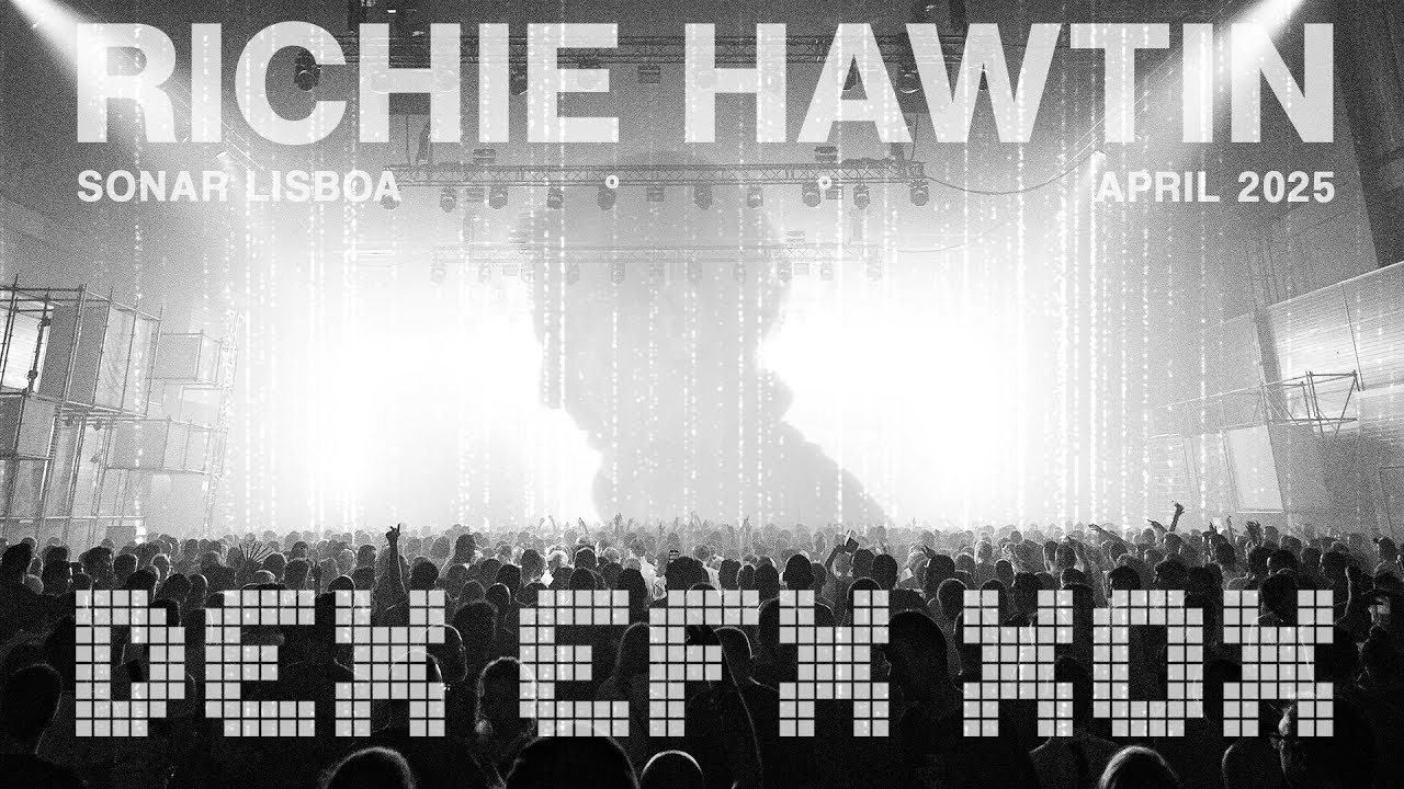 Richie Hawtin - Live @ DEX EFX X0X x Sonar, Lisboa 2025