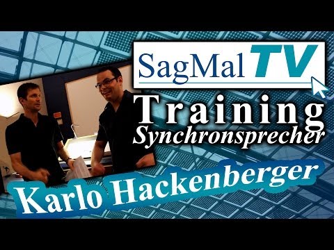 SagMalTV // Training: Synchronsprecher Karlo Hackenberger