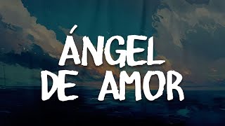 Maná - Ángel De Amor (Letra | Lyrics)